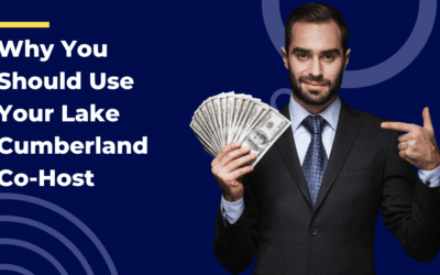 Why You Should Use Your Lake Cumberland Co-Host in Somerset to Manage Your Short-Term Rental